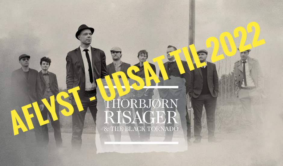 AFLYST - Thorbjørn Risager & the Black Tornado. Se info om anden koncert i teksten nedenfor